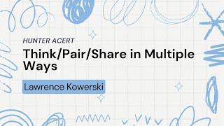 Think/Pair/Share in Multiple Ways