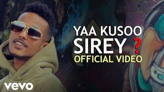 ArimaHeena - Yaa Kusoo Sirey (OFFICIAL VIDEO)