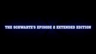 The Schwartz’s Episode 2 Extended Edition Official Trailer