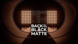 Documentary Back to the Black Matte | Teka