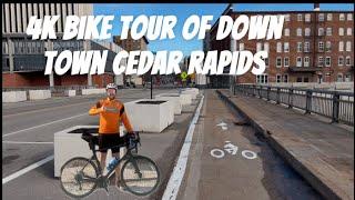 4K Guided Bike Tour of Down Town Cedar Rapids, Iowa done by local fan of biking and Cedar Rapids