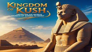 Kingdom of Kush: Unveiling the Secrets of Kerma to Meroë!- The History Dive Podcast