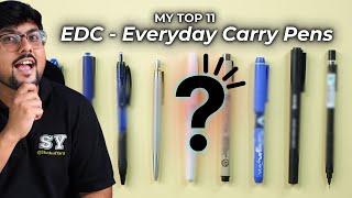 My Top 11 Everyday Carry Pens (EDC)  Most Unique Pen Combination 