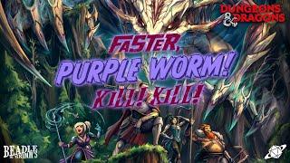 Faster, Purple Worm! Kill! Kill! | Beadle & Grimm's | D&D 5E