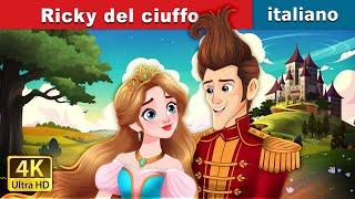 Ricky del ciuffo | Ricky of the Tuft in Italian | @ItalianFairyTales