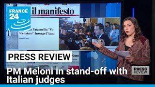 PM Meloni in stand-off with Italian judges over anti-immigration policy • FRANCE 24 English