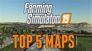 The Top 5 Maps IN Farming Simulator 19