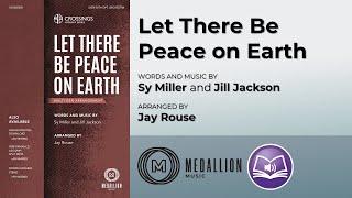 Let There Be Peace on Earth | Sy Miller and Jill Jackson, arr. Jay Rouse