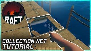 Raft - How to make a Collection Net