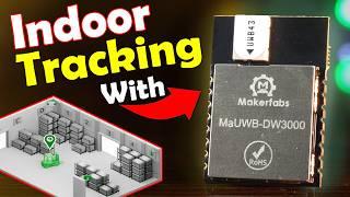 Indoor Positioning System | Indoor Tracking System | MaUWB ESP32S3 UWB