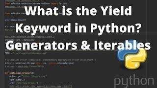 What is the Yield Keyword in Python? Generators & Iterables