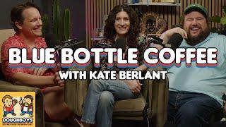 Blue Bottle with Kate Berlant