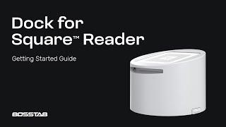 Dock for Square Reader Getting Started Guide