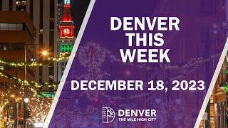 Denver This Week - December 18, 2023