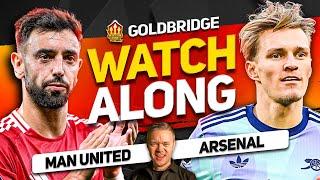 MAN UNITED vs ARSENAL Live With MARK GOLDBRIDGE!