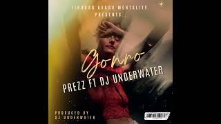 GONRO - PREZZ FT DJ UNDERWATER (OFFICIAL AUDIO)