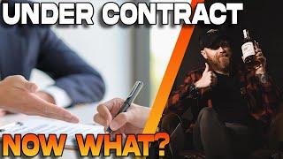 You're Under Contract:  Now What Happens?