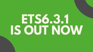 ETS6.3.1 is out now