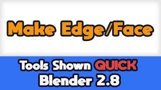 Make Edge/Face - Blender Tools Shown QUICK