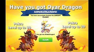 Have you got Oyar Dragon and Pokra level up to 20 | Ancient Event | DML