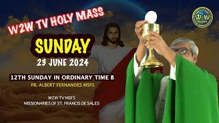 SUNDAY HOLY MASS | 23 JUNE 2024 | 12TH SUNDAY IN ORDINARY TIME B by Fr. Albert MSFS #holymasstoday