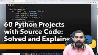 60 Python Projects With Source Code- Solved And Explained