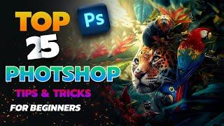 Top 25 Amazing PHOTOSHOP Tips and Tricks 2024 | Best Photoshop Tutorial For Beginners