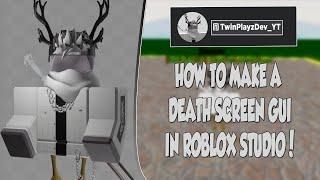 How to make a Death Screen GUI In Roblox Studio 2020 | NEW!