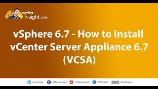 vSphere 6.7 - How to Install vCenter Server Appliance 6.7 (VCSA)