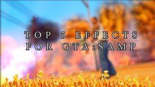 ТОП 5 ЭФФЕКТОВ САМП / TOP 5 EFFECTS GTA SA