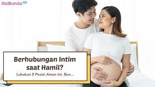 Berhubungan Intim saat Hamil? Lakukan 5 Posisi Aman Ini, Bun...