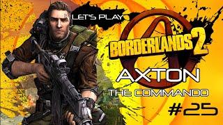 Let's Play Borderlands 2 - Axton the Commando - Ep. 25 Shade, I Hate You