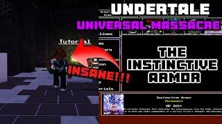 THE INSTINCTIVE ARMOR IS INSANELY BROKEN IN UNDERTALE UNIVERSAL MASSACRE!!!! [SHOWCASE]