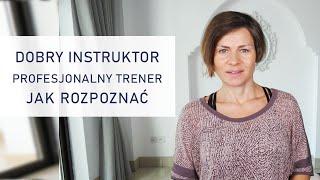 Dobry Intruktor Fitness | Dobry Trener Personalny | Profesjonalny Trener | Jak Go Rozpoznać