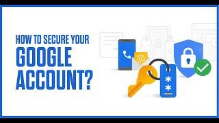 CyberPeace Academy | How to secure Google Account?