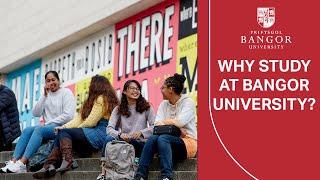 Why Study at Bangor University?