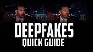 A Quick Guide to Deepfakes