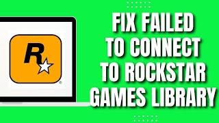 How To Fix Failed To Connect To Rockstar Games Library Service Error (2023)