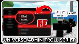 [ FE ] Universe Admin Troll Script - ROBLOX SCRIPTS - Super OP Trolling Hub