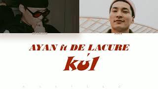 Ayan Ótepbergen feat De Lacure — Kúl [сөзі,текст, караоке, lyrics]  |Аян Отепберген,De Lacure-Күл|