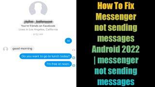 How To Fix Messenger not sending messages Android 2022 | messenger not sending messages