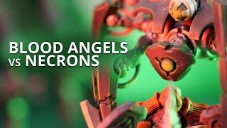 Blood Angels vs Necrons - Warhammer 40k Battle Report