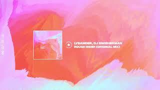 Lysander, DJ Swisherman - Rough Rider (Original Mix) [Suara]