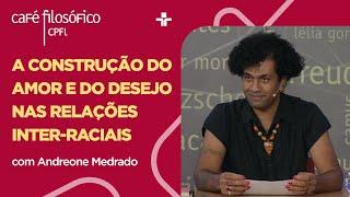 Café Filosófico | A construção do amor e do desejo nas relações inter-raciais | 20/10/2024