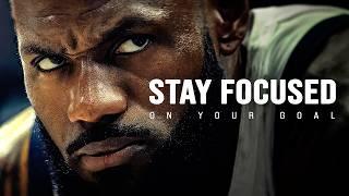 STAY FOCUSED ON YOUR GOAL - Motivational Video