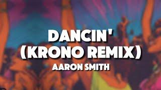 Aaron Smith - Dancin' (KRONO Remix) | Lyrics Video