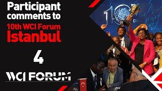 Participant comments to the 10th WCI Forum Istanbul - 4