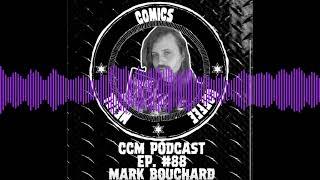 MARK BOUCHARD ON WHAT LED THEM TO MAKING COMICS: Comics-Coffee-Metal Podcast #88 Clip