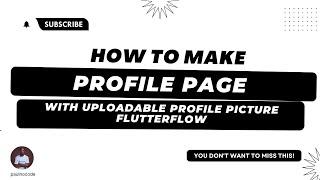 how to make profile page with uploadable profile picture flutterflow