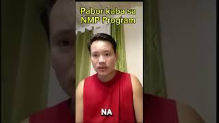 PABOR KABA NA IPAGPATULOY ANG NMP PROGRAM ?